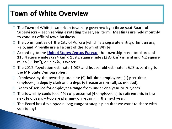 Town of White Overview � � � � The Town of White is an