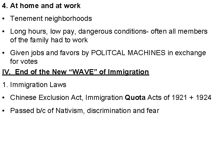 4. At home and at work • Tenement neighborhoods • Long hours, low pay,