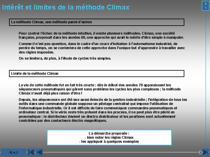 Intérêt et limites de la méthode Climax La méthode Climax, une méthode parmi d'autres