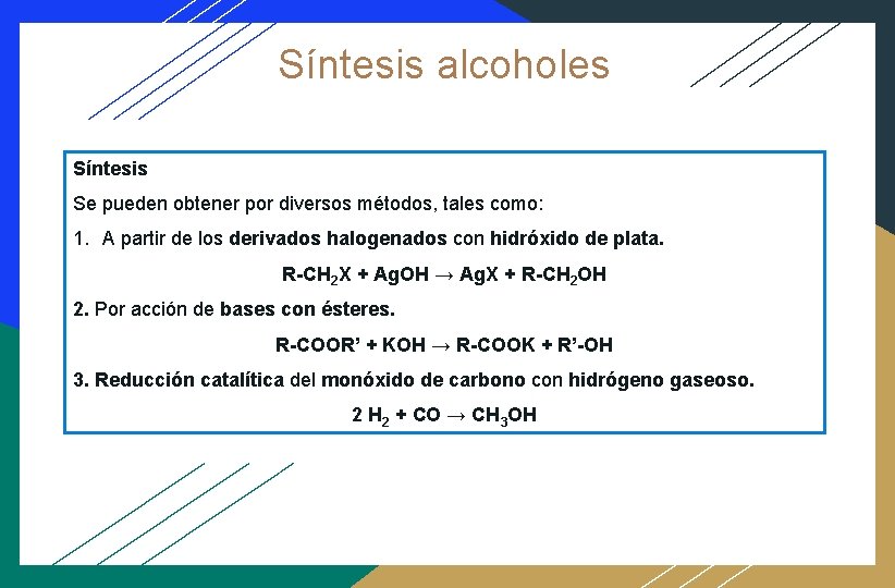 Síntesis alcoholes Síntesis Se pueden obtener por diversos métodos, tales como: 1. A partir