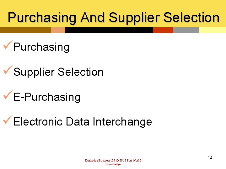 Purchasing And Supplier Selection üPurchasing üSupplier Selection üE-Purchasing üElectronic Data Interchange Exploring Business 2.