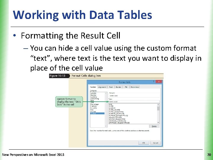 Working with Data Tables XP • Formatting the Result Cell – You can hide