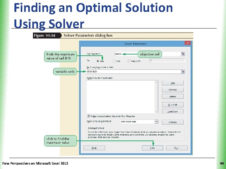 Finding an Optimal Solution Using Solver New Perspectives on Microsoft Excel 2013 XP 44