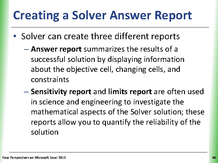 Creating a Solver Answer Report XP • Solver can create three different reports –