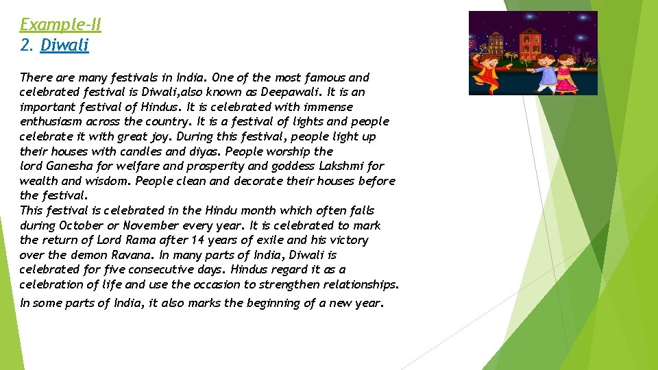 Example-II 2. Diwali There are many festivals in India. One of the most famous