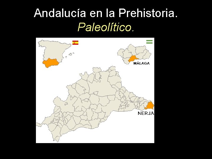 Andalucía en la Prehistoria. Paleolítico. 