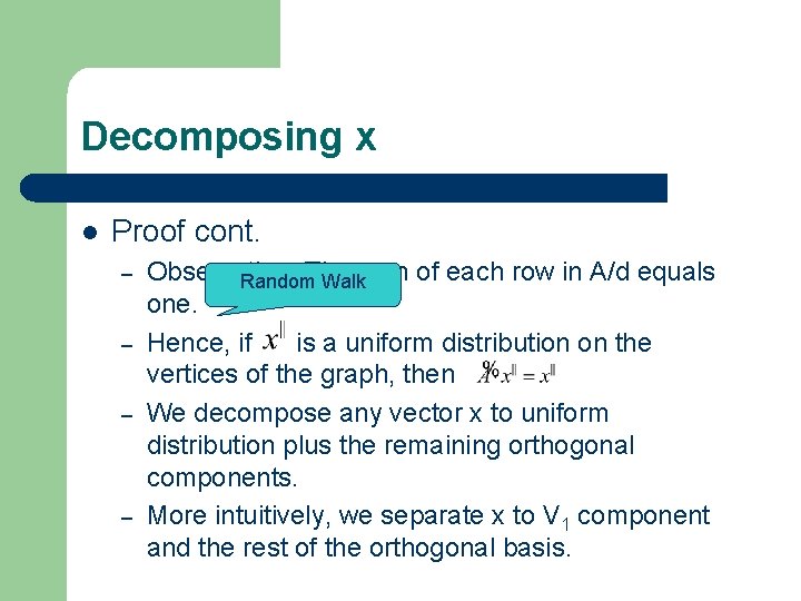 Decomposing x l Proof cont. – – Observation: The Random Walksum of each row