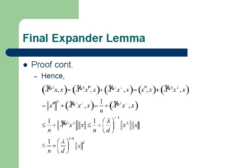 Final Expander Lemma l Proof cont. – Hence, 