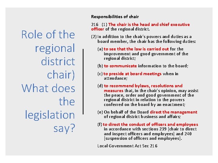 Responsibilities of chair Role of the regional district chair) What does the legislation say?