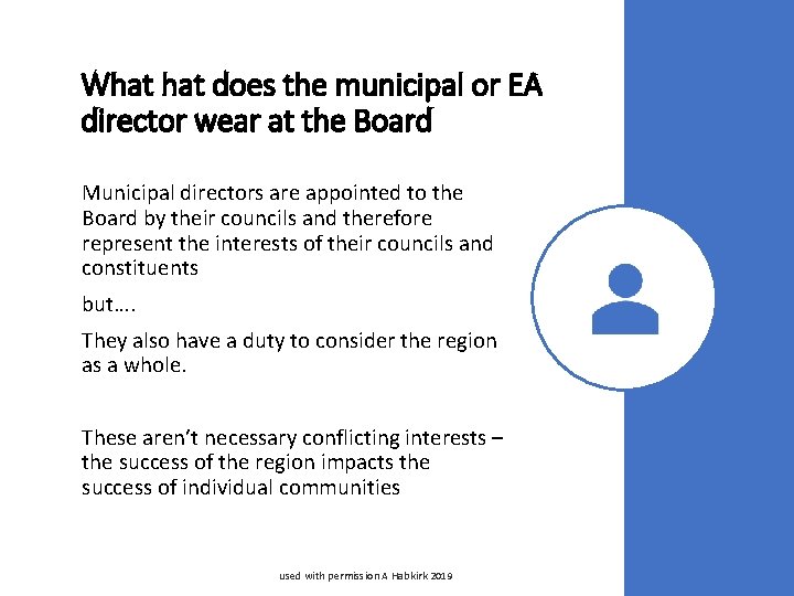 What does the municipal or EA director wear at the Board Municipal directors are