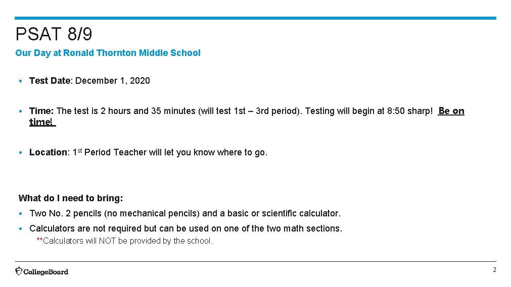 PSAT 8/9 Our Day at Ronald Thornton Middle School • Test Date: December 1,