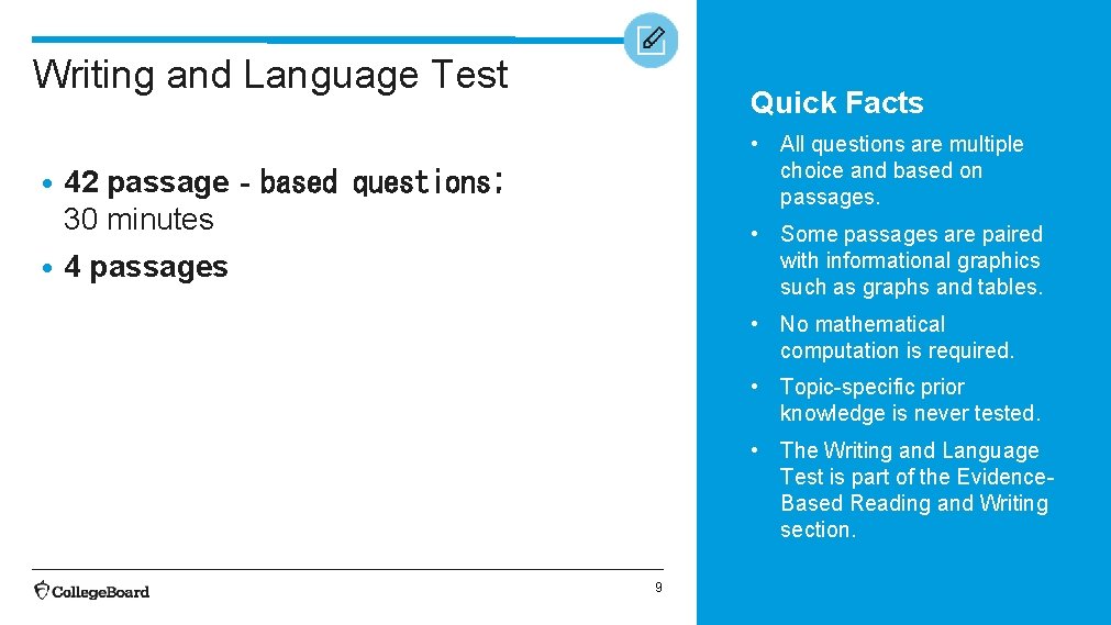 Writing and Language Test • • Quick Facts • All questions are multiple choice