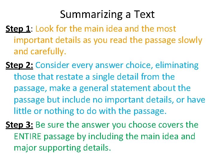 Summarizing a Text Step 1: Look for the main idea and the most important
