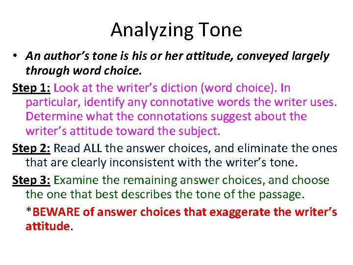 Analyzing Tone • An author’s tone is his or her attitude, conveyed largely through