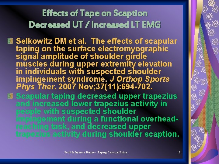 Effects of Tape on Scaption Decreased UT / Increased LT EMG Selkowitz DM et
