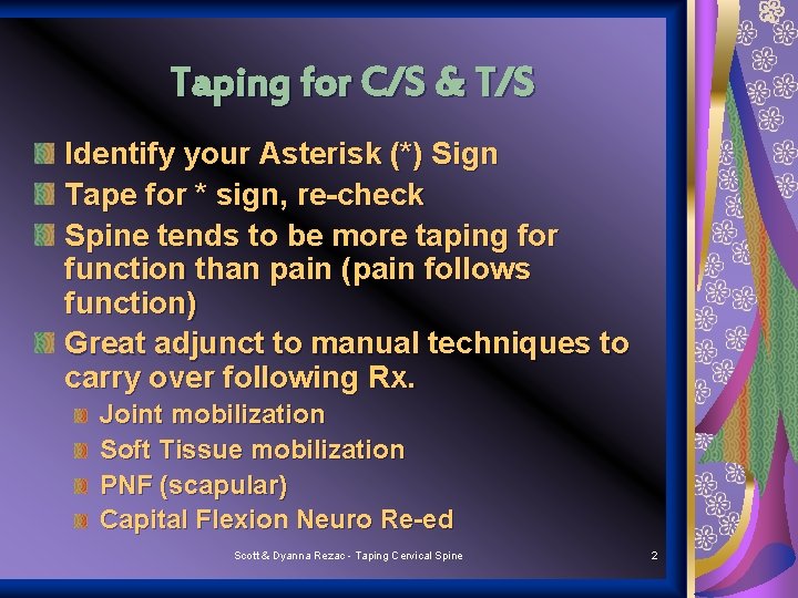 Taping for C/S & T/S Identify your Asterisk (*) Sign Tape for * sign,