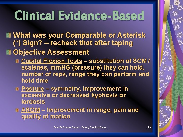 Clinical Evidence-Based What was your Comparable or Asterisk (*) Sign? – recheck that after