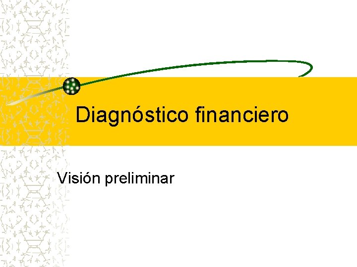 Diagnóstico financiero Visión preliminar 