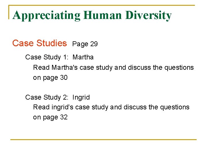 Appreciating Human Diversity Case Studies Page 29 Case Study 1: Martha Read Martha's case