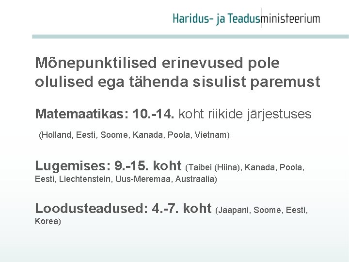 Mõnepunktilised erinevused pole olulised ega tähenda sisulist paremust Matemaatikas: 10. -14. koht riikide järjestuses