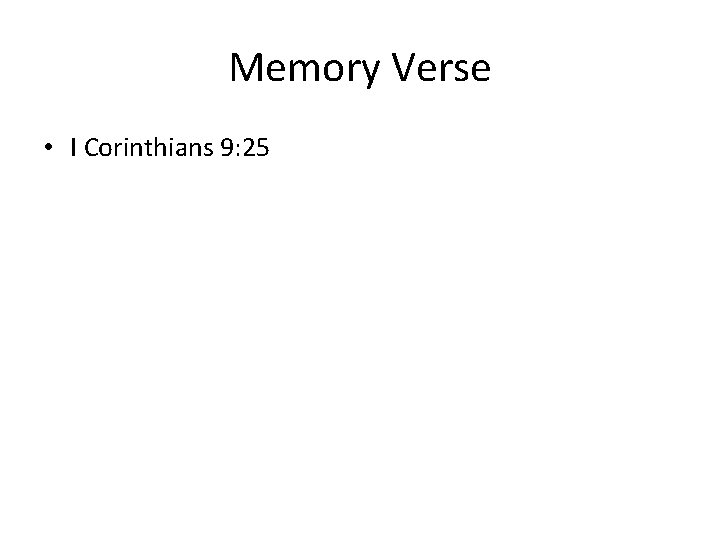 Memory Verse • I Corinthians 9: 25 