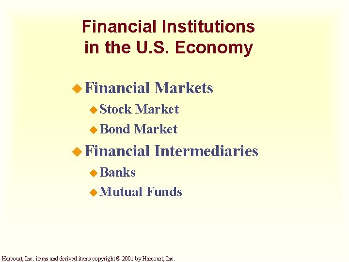 Financial Institutions in the U. S. Economy u Financial Markets u Stock Market u