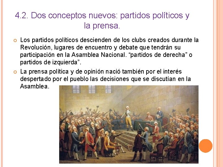 4. 2. Dos conceptos nuevos: partidos políticos y la prensa. Los partidos políticos descienden