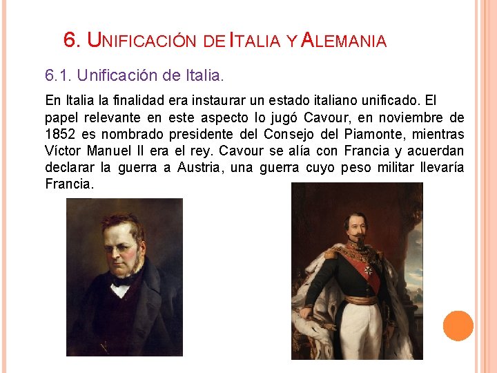 6. UNIFICACIÓN DE ITALIA Y ALEMANIA 6. 1. Unificación de Italia. En Italia la
