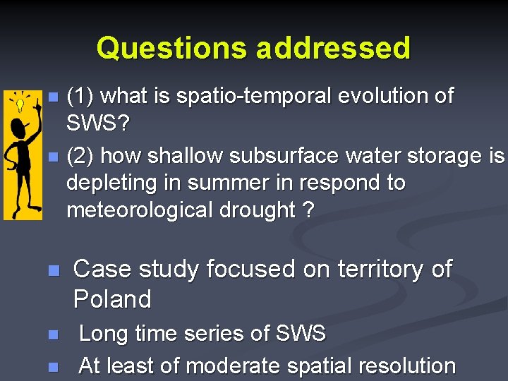 Questions addressed (1) what is spatio-temporal evolution of SWS? n (2) how shallow subsurface