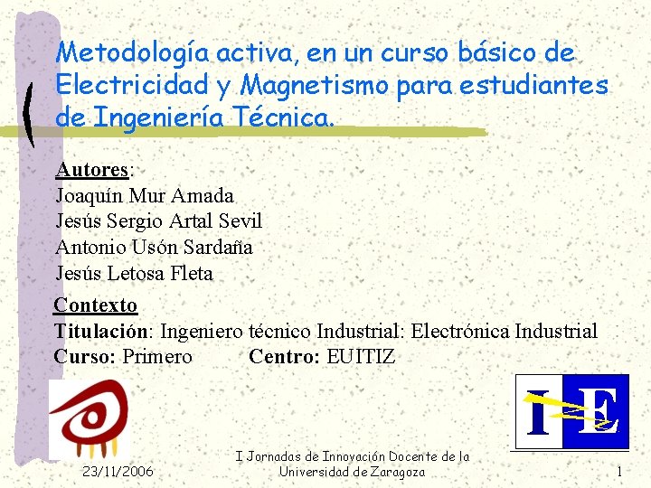 Metodología activa, en un curso básico de Electricidad y Magnetismo para estudiantes de Ingeniería