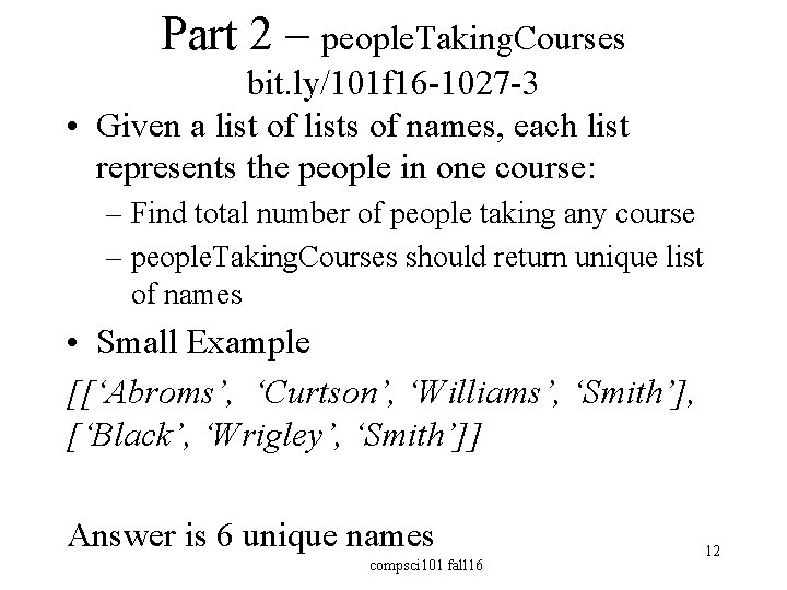 Part 2 – people. Taking. Courses bit. ly/101 f 16 -1027 -3 • Given