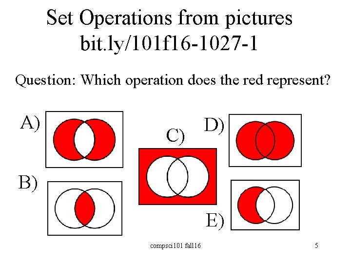 Set Operations from pictures bit. ly/101 f 16 -1027 -1 Question: Which operation does