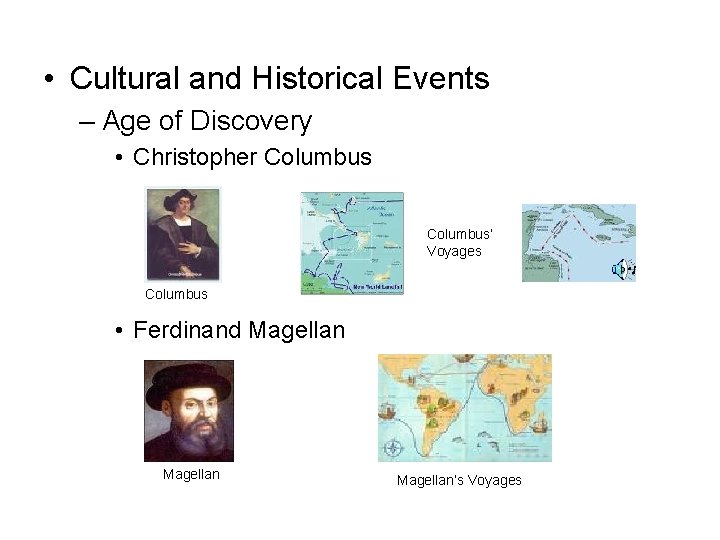  • Cultural and Historical Events – Age of Discovery • Christopher Columbus’ Voyages