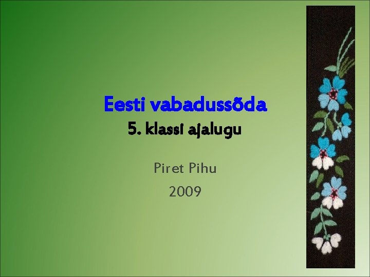 Eesti vabadussõda 5. klassi ajalugu Piret Pihu 2009 