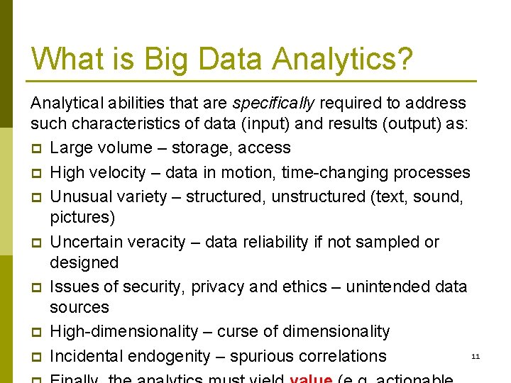 What is Big Data Analytics? Analytical abilities that are specifically required to address such