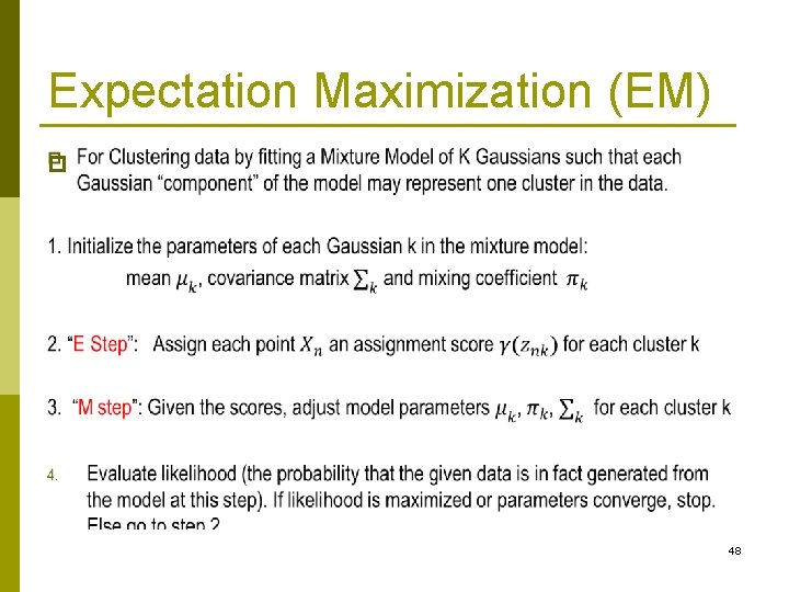 Expectation Maximization (EM) p 48 