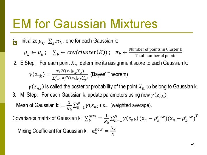 EM for Gaussian Mixtures p 49 