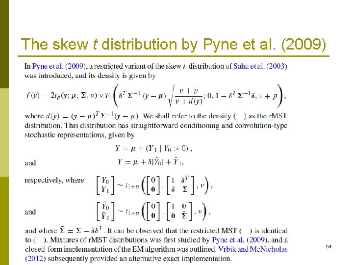 The skew t distribution by Pyne et al. (2009) 54 