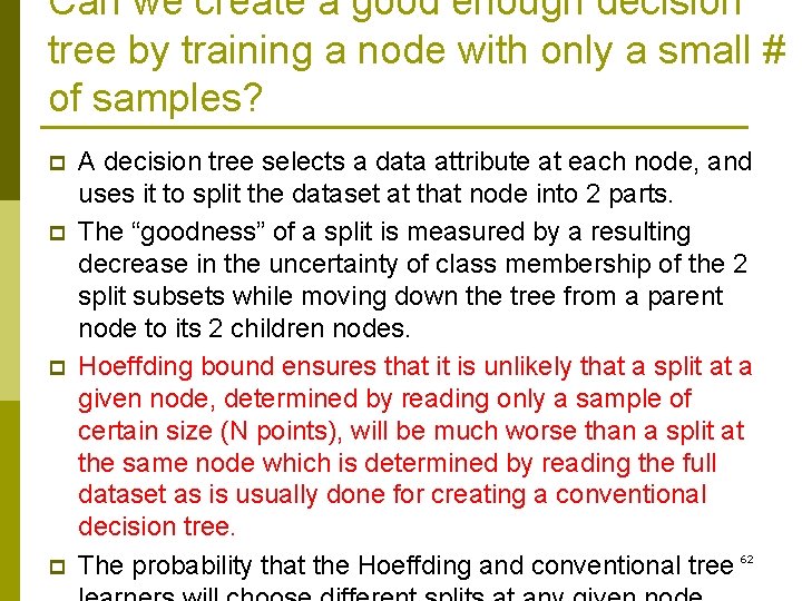 Can we create a good enough decision tree by training a node with only