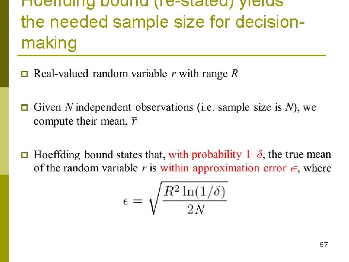 Hoeffding bound (re-stated) yields the needed sample size for decisionmaking 67 