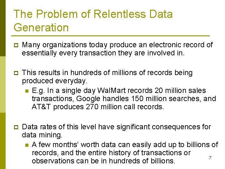 The Problem of Relentless Data Generation p Many organizations today produce an electronic record