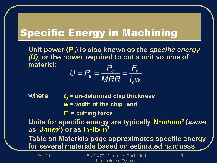 Specific Energy in Machining l Unit power (Pu) is also known as the specific