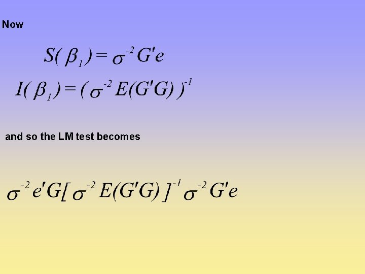 Now and so the LM test becomes 