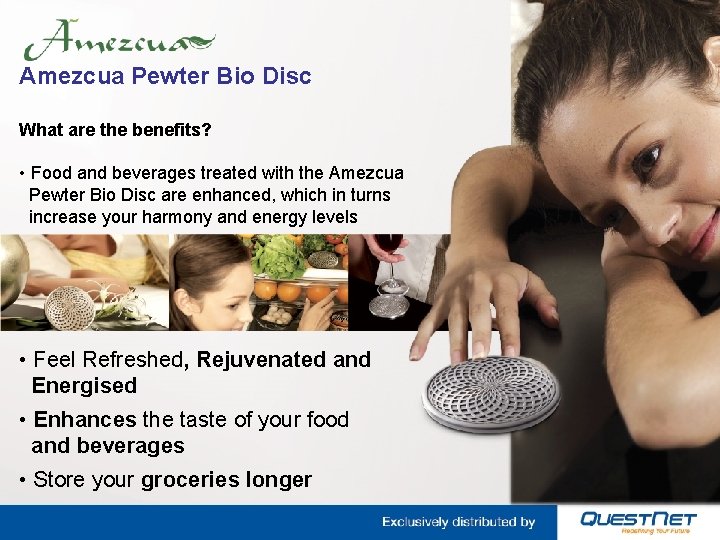 Amezcua Pewter Bio Disc What are the benefits? • Food and beverages treated with