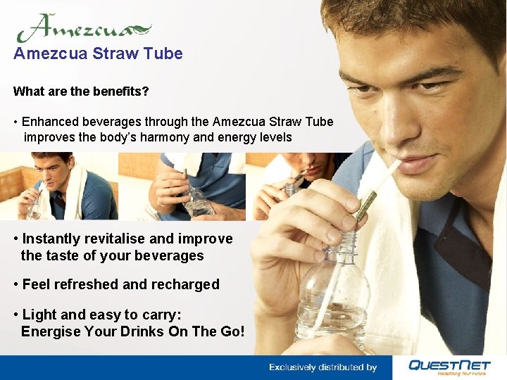 Amezcua Straw Tube What are the benefits? • Enhanced beverages through the Amezcua Straw