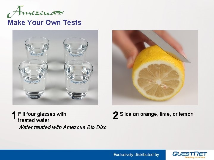 Make Your Own Tests four glasses with 1 Fill treated water Water treated with