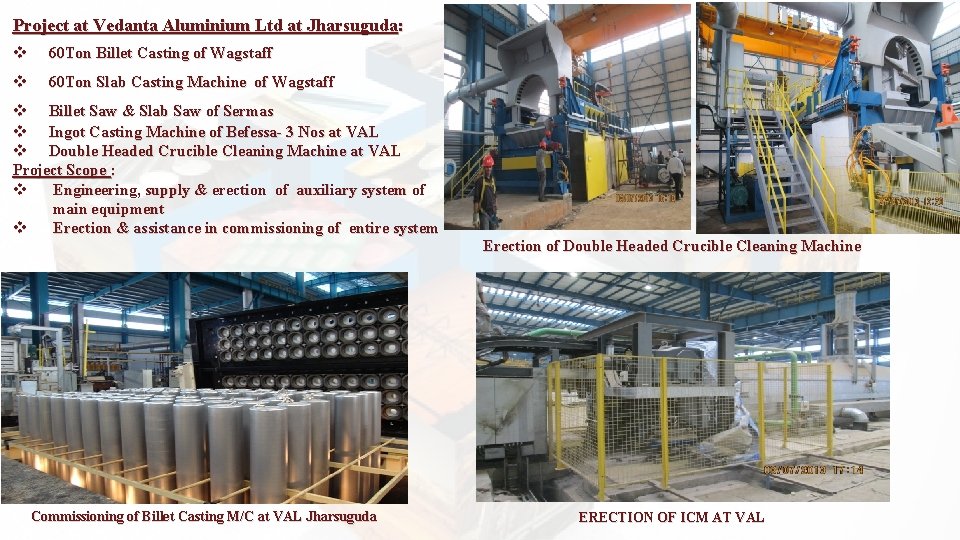 Project at Vedanta Aluminium Ltd at Jharsuguda: v 60 Ton Billet Casting of Wagstaff
