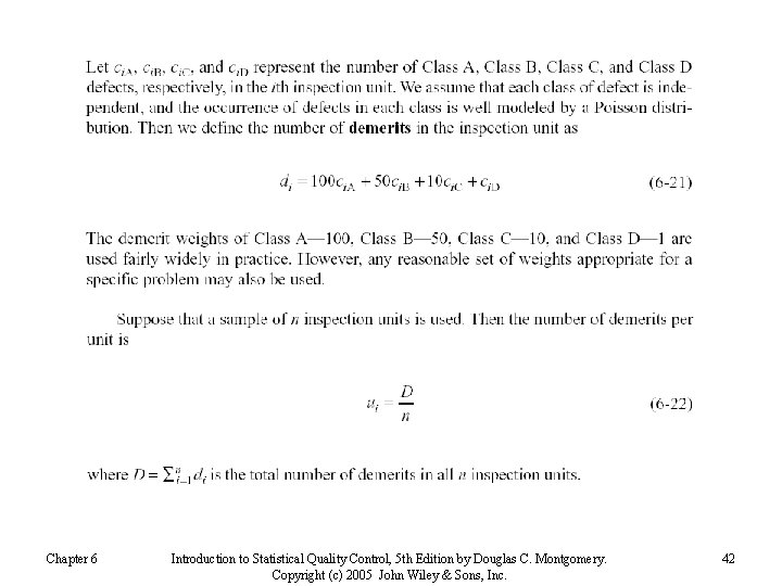 Chapter 6 Introduction to Statistical Quality Control, 5 th Edition by Douglas C. Montgomery.