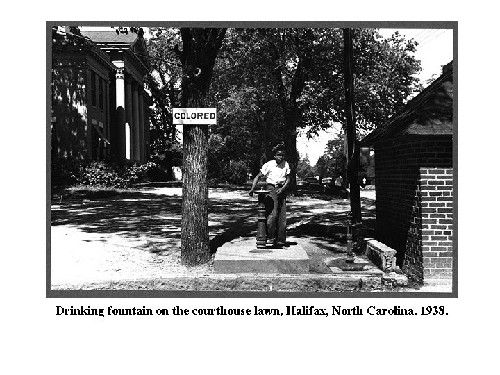 Drinking fountain on the courthouse lawn, Halifax, North Carolina. 1938. 