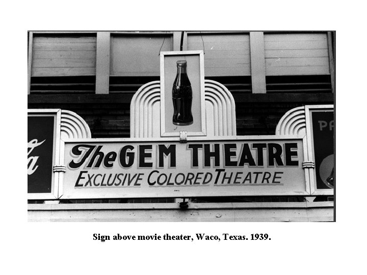 Sign above movie theater, Waco, Texas. 1939. 